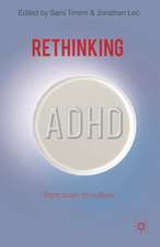 Rethinking ADHD: From Brain to Culture