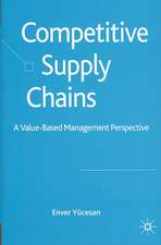 Competitive Supply Chains: A Value-Based Management Perspective