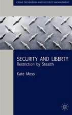 Security and Liberty: Restriction by Stealth