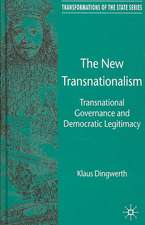 The New Transnationalism: Transnational Governance and Democratic Legitimacy