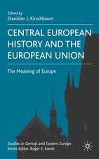 Central European History and the European Union: The Meaning of Europe