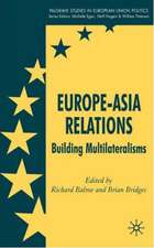 Europe-Asia Relations: Building Multilateralisms