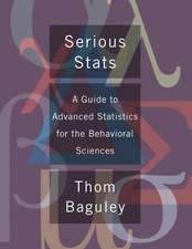 Serious Stat: A guide to advanced statistics for the behavioral sciences