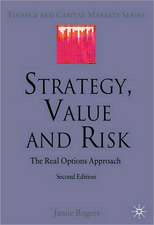 Strategy, Value and Risk: The Real Options Approach