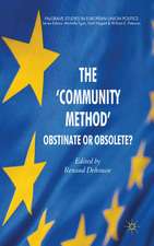 The 'Community Method': Obstinate or Obsolete?