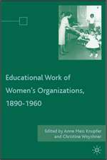 The Educational Work of Women’s Organizations, 1890–1960