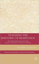 Teaching the Rhetoric of Resistance: The Popular Holocaust and Social Change in a Post-9/11 World