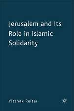 Jerusalem and Its Role in Islamic Solidarity