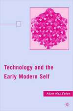 Technology and the Early Modern Self