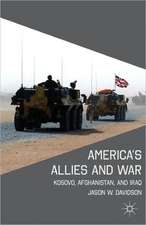 America's Allies and War: Kosovo, Afghanistan, and Iraq