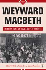 Weyward Macbeth: Intersections of Race and Performance