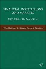 Financial Institutions and Markets: 2007-2008 -- The Year of Crisis