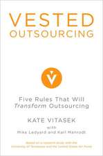 Vested Outsourcing: Five Rules That Will Transform Outsourcing