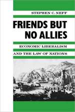 Friends but No Allies – Economic Liberalism and Law of Nations