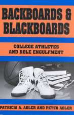 Adler: Backboards And Blackboards College Athletes And Role Engulfment (paper)