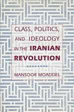 Class, Politics and Ideology in the Iranian Revolution