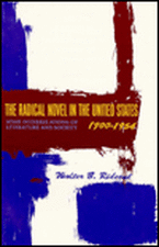 The Radical Novel in the United States, 1900–1954 – Some Interrelations of Literature and Society