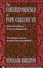 The Correspondence of Pope Gregory VII – Selected Letters from the Registrum