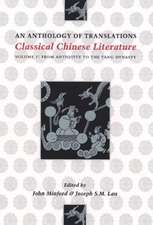 Classical Chinese Literature – An Anthology of Translations – From Antiquity to the Tang Dynasty Volume 1