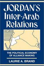 Jordan′s Inter–Arab Relations – Political Economy of Alliance Making