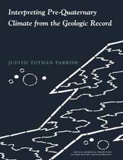 Interpreting Pre–Quarternary Climate from the Geologic Record