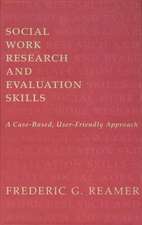 Social Work Research & Evaluation – A Case–Based, User–Friendly Approach