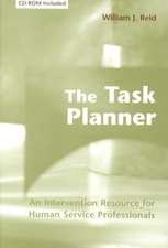 The Task Planner – An Intervention Resource for Human Service Professionals +CD