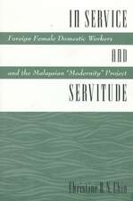 In Service & Servitude – Foreign Female Domestic Workers & the Malaysian "Modernity Project"