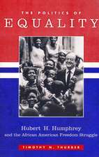 The Politics of Equality – Hubert H. Humphrey & the African American Freedom Struggle (Paper)