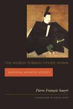 The World Turned Upside Down – Medieval Japanese Society