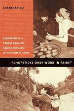 Chopsticks Only Work in Pairs – Gender Unity & Gender Equality Among the Lahu of Southwestern China