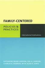 Family–Centered Policies & Practices – International Implications