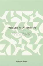 Tangled Relationships – Managing Boundary Issues in the Human Services