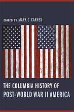 The Columbia History of Post–World War II America