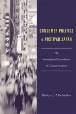 Consumer Politics in Postwar Japan – The Institutional Boundaries of Citizen Activism