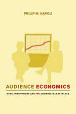 Audience Economics – Media Institutions and the Audience Marketplace