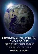 Environment, Power and Society for the Twenty–First Century – The Hierarchy of Energy