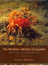 The Northern Adriatic Ecosystem – Deep Time in a Shallow Sea