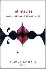 Intimacies – Love and Sex Across Cultures