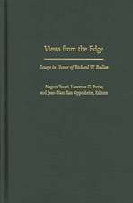 Views from the Edge – Essays in Honor of Richard W Bulliet