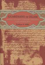 Guardians of Islam – Religous Authority in Muslim Communities of Late Medieval Spain