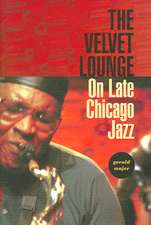 The Velvet Lounge – On Late Chicago Jazz