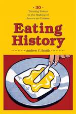 Eating History – Thirty Turning Points in the Making of American Cuisine