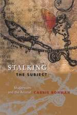 Stalking the Subject – Modernism and the Animal