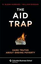 The Aid Trap – Hard Truths About Ending Poverty