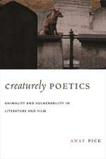 Creaturely Poetics – Animality and Vulnerability in Literature and Film