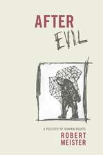 After Evil – A Politics of Human Rights