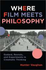 Where Film Meets Philosophy – Godard, Resnais, and Experiments in Cinematic Thinking