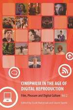 Cinephilia in the Age of Digital Reproduction – Film, Pleasure, and Digital Culture, Volume 2