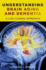 Understanding Brain Aging and Dementia – A Life Course Approach